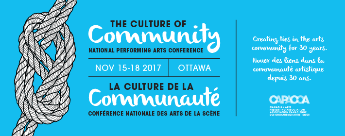 La culture de la communauté: conférence nationale des arts de la scène, 15-18 nov. 2017